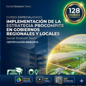 Curso Especializado en Implementación de la Estrategia PROCOMPITE en Gobiernos Regionales y Locales Diploma de 128 horas académicas Gestión Pública y Desarrollo Productivo Social Stratum Team