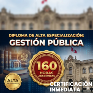Diploma de Alta Especialización en Gestión Pública 160 horas académicas - Certificación oficial de Social Stratum Team para el sector público peruano
