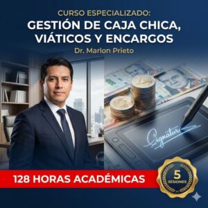 Gestión de Caja Chica, Viáticos y Encargos Internos - Ponente Dr. Marlon Prieto H. 128 horas certificadas - Social Stratum Team.