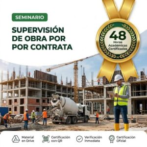 SUPERVISIÓN DE OBRA POR CONTRATA | Seminario 48h.