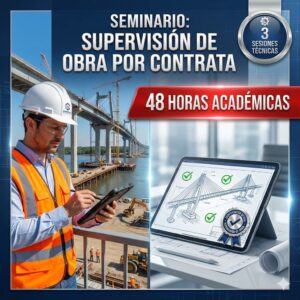 Certificación técnica en Supervisión de Obra por Contrata 48 horas - Ponente Miguel A. Salinas Seminario - Social Stratum Team.
